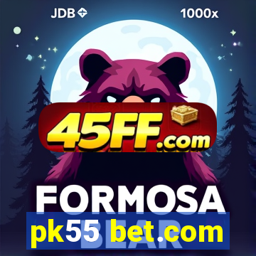 pk55 bet.com